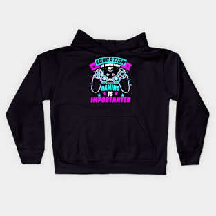 Education Is Important But Gaming Is Importanter Funny Gamer Kids Hoodie